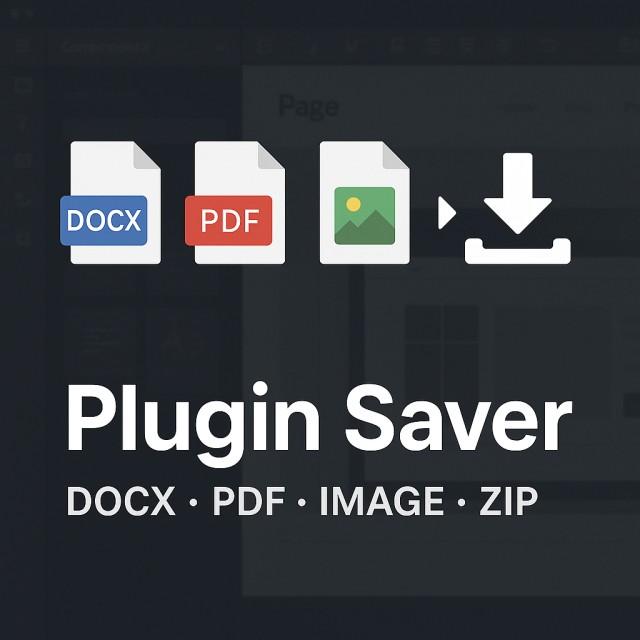 Plugin Saver ( DOCX, PDF, IMAGE, ZIP ) - Under developing